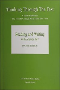 Thinking Through the Test a Study Guide for the Florida College Basic Skills Exit Tests