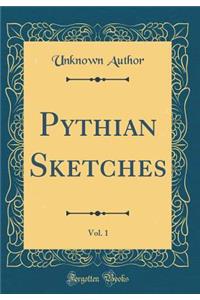 Pythian Sketches, Vol. 1 (Classic Reprint)