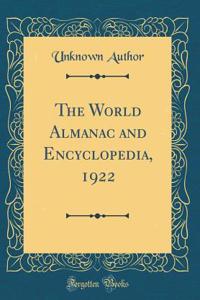 The World Almanac and Encyclopedia, 1922 (Classic Reprint)