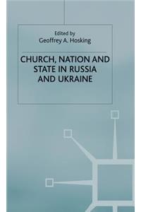 Church, Nation and State in Russia and Ukraine