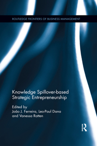 Knowledge Spillover-Based Strategic Entrepreneurship