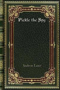 Pickle the Spy