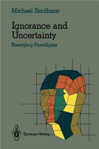 Ignorance and Uncertainty