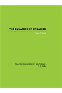 Dynamics of Urbanism