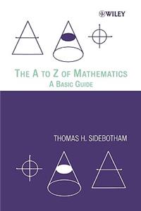 The A to Z of Mathematics