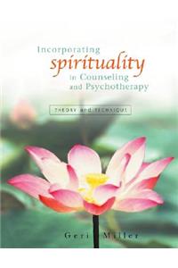 Incorporating Spirituality in Counseling and Psychotherapy