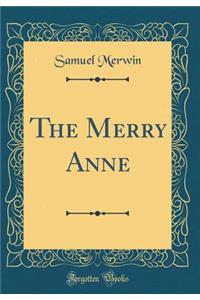 The Merry Anne (Classic Reprint)