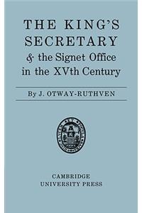 King's Secretary and the Signet Office in the XV Century