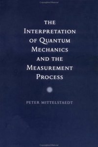 The Interpretation of Quantum Mechanics and the Measurement Process