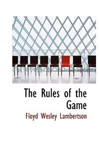 The Rules of the Game