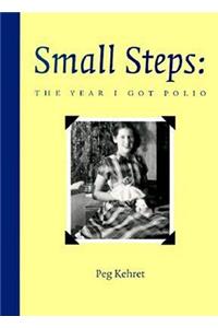 Small Steps: The Year I Got Polio