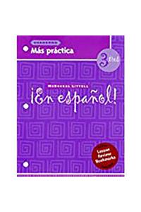 Â¡en EspaÃ±ol!: MÃ¡s PrÃ¡ctica Cuaderno (Workbook) with Lesson Review Bookmarks Level 3