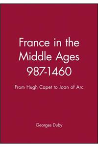 France in the Middle Ages 987-1460