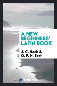 New Beginners' Latin Book