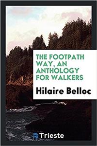 The Footpath Way, an Anthology for Walkers