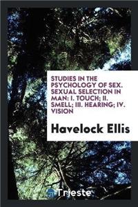 Studies in the Psychology of Sex. Sexual Selection in Man