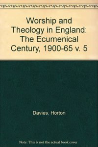 Worship and Theology in England, Volume V