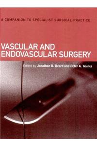 Vascular and Endovascular Surgery (Companion to Specialist Surgical Practice)