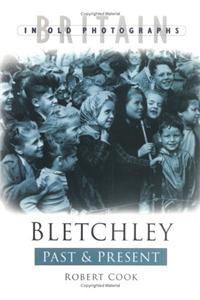 Bletchley Past and Present