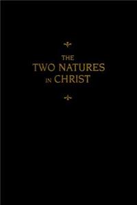 Chemnitz's Works, Volume 6 (the Two Natures in Christ)