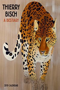 Thierry Bisch a Bestiary 2019 Wall Calendar