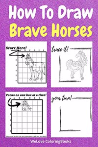 How To Draw Brave Horses