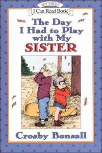 Day I Had to Play with My Sister