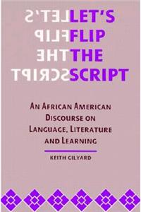 Let's Flip the Script