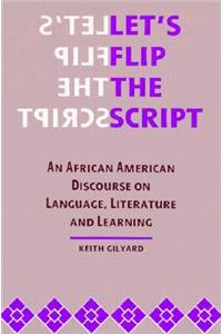 Let's Flip the Script
