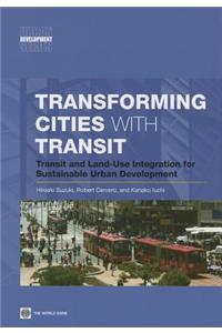 Transforming Cities with Transit