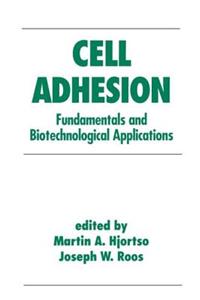 Cell Adhesion in Bioprocessing and Biotechnology