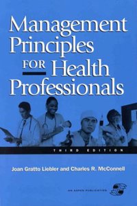 Management Principles for Health Professionals