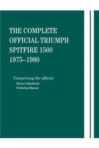Complete Official Triumph Spitfire 1500: 1975, 1976, 1977, 1978, 1979, 1980