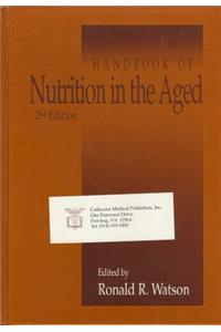 Handbook of Nutrition in the Aged, Second Edition (Modern Nutrition)