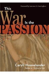 This War is the Passion