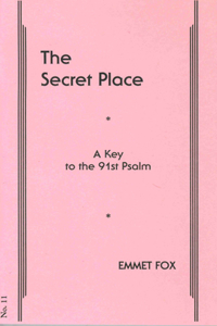 Secret Place #11: A Key to the 91st Psalm