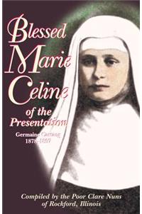 Blessed Marie Celine of the Presentation: (Germaine Castang) 1878-1897 Poor Clare Nun of Bordeaux-talence, France