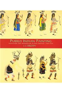 Pueblo Indian Painting Tradition and Modernism in New Mexico, 1900-1930