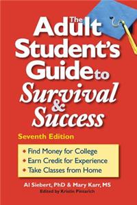 The Adult Student's Guide to Survival & Success