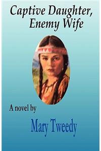 Captive Daughter, Enemy Wife