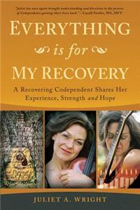 Everything Is for My Recovery