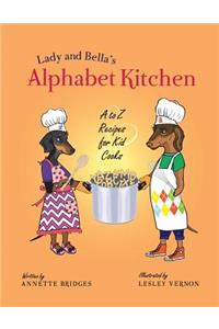 Lady and Bella's Alphabet Kitchen