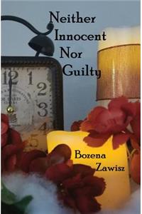 Neither Innocent Nor Guilty