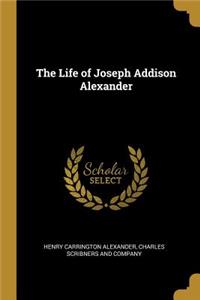 The Life of Joseph Addison Alexander