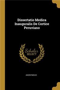 Dissertatio Medica Inauguralis de Cortice Peruviano