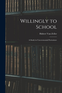 Willingly to School