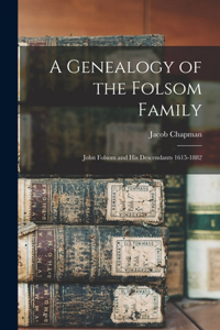 Genealogy of the Folsom Family
