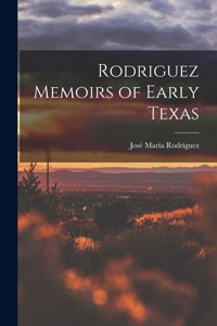 Rodriguez Memoirs of Early Texas