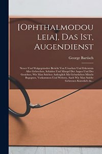 [Ophthalmodouleia], das ist, Augendienst