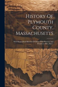 History Of Plymouth County, Massachusetts